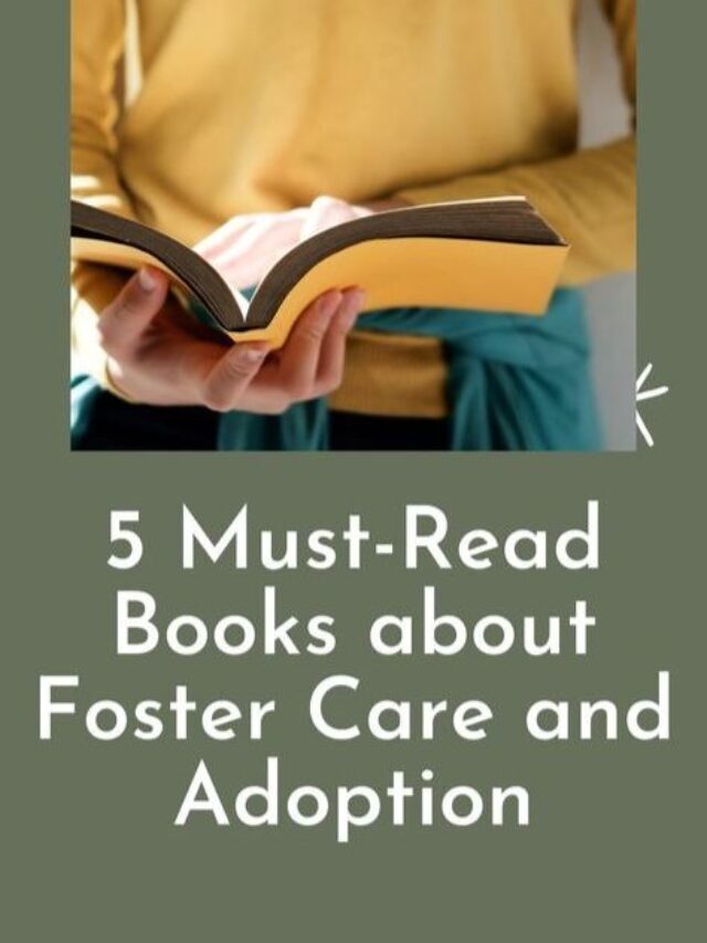 5 Must Read Books about Foster Care